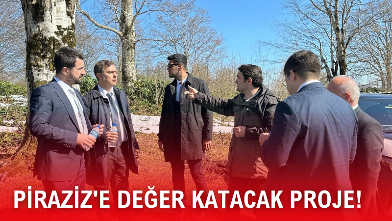 Piraziz'e değer katacak proje!